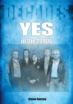 Paperback Yes in the 1990s: Decades Book