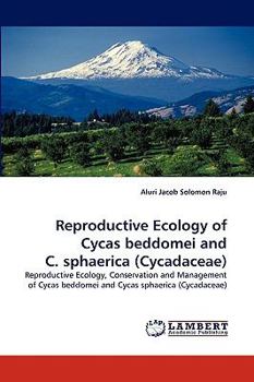Paperback Reproductive Ecology of Cycas beddomei and C. sphaerica (Cycadaceae) Book