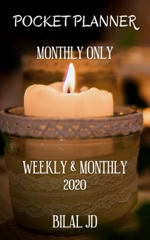 Paperback Pocket Planner Monthly Only: WEEKLY MONTHLY PLANNER 2020: 2020 CALENDAR: JAN 1st - DEC 31 Book