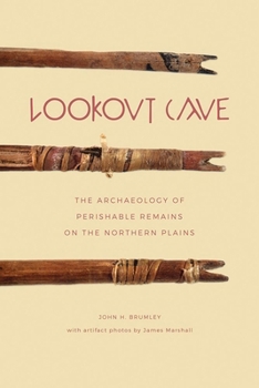 Paperback Lookout Cave: The Archaeology of Perishable Remains on the Northern Plains Book