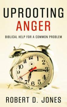 Paperback Uprooting Anger: Biblical Help for a Common Problem Book