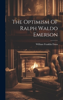 Hardcover The Optimism Of Ralph Waldo Emerson Book