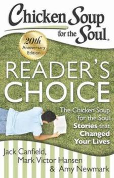Paperback Chicken Soup for the Soul: Reader's Choice 20th Anniversary Edition: The Chicken Soup for the Soul Stories That Changed Your Lives Book