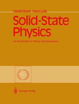 Hardcover Solid-State Physics: An Introduction to Theory and Experiment Book