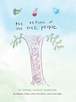 Hardcover The Return of The Tree People: an Artistic, Musical Adventure Book