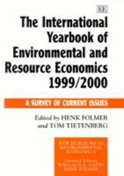 Hardcover The International Yearbook of Environmental and Resource Economics 1999/2000: A Survey of Current Issues Book