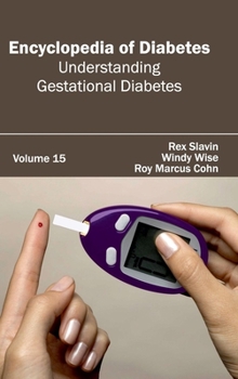Hardcover Encyclopedia of Diabetes: Volume 15 (Understanding Gestational Diabetes) Book