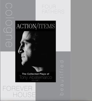 Paperback Action/Items: The Collected Plays of Tony Abatemarco, Volume 1 Book