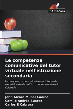 Paperback Le competenze comunicative del tutor virtuale nell'istruzione secondaria [Italian] Book