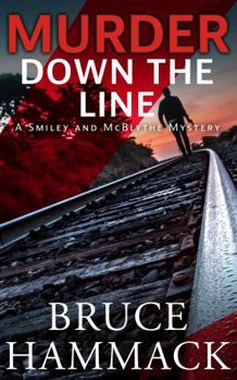 Paperback Murder Down The Line: A Smiley and McBlythe Mystery (Smiley and McBlythe Mystery Series) Book