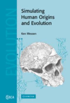 Paperback Simulating Human Origins and Evolution Book