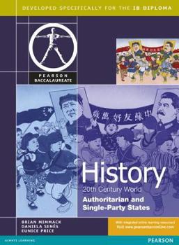 Paperback HISTORY AUTHORITARIAN AND SINGLE PARTY STATES (Pearson International Baccalaureate Diploma: International Editions) Book