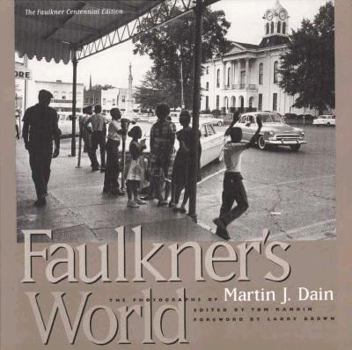 Hardcover Faulkner's World: The Photographs of Martin J. Dain Book