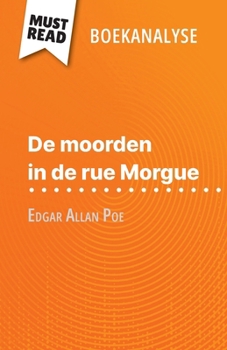 Paperback De moorden in de rue Morgue van Edgar Allan Poe (Boekanalyse): Volledige analyse en gedetailleerde samenvatting van het werk [Dutch] Book