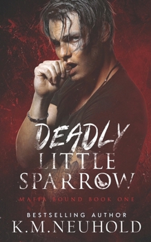 Deadly Little Sparrow (Mafia Bound)