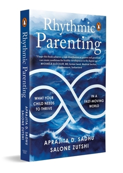 Paperback Rhythmic Parenting: What Your Child Needs to Thrive in a Fast-Moving World Book