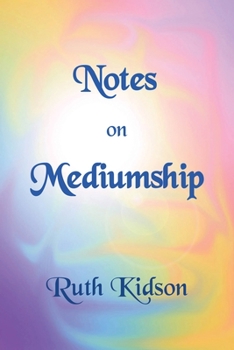 Paperback Notes on Mediumship: A practical guide Book