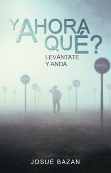 Paperback Y Ahora Qué?: Levántate Y Anda [Spanish] Book