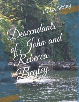 Paperback Descendants of John and Rebecca Begley Book
