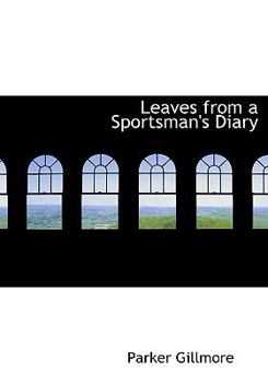 Paperback Leaves from a Sportsman's Diary [Large Print] Book