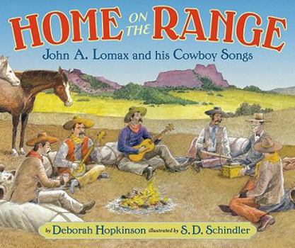 Hardcover Home on the Range: John A. Lomax and His Cowboy Songs Book