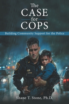 Paperback The Case for Cops: Building Community Support for the Police Book