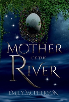 Mother of the River - Book #1 of the Protectors