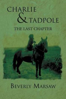 Paperback Charlie and Tadpole: The Last Chapter Book