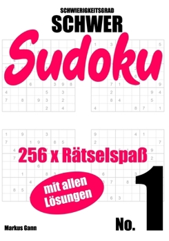 Paperback Sudoku - 256 x Rätselspaß - Schwierigkeitsgrad Schwer: Mit allen Lösungen [German] Book