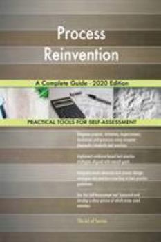 Paperback Process Reinvention A Complete Guide - 2020 Edition Book