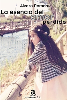 Paperback La esencia del amor perdido [Spanish] Book