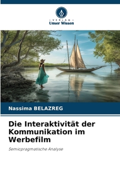 Die Interaktivität der Kommunikation im Werbefilm