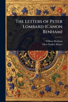 Paperback The Letters of Peter Lombard (Canon Benham) Book