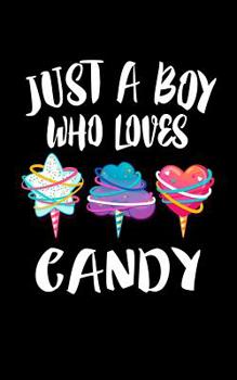 Paperback Just A Boy Who Loves Candy Book
