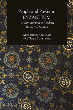 Paperback People and Power in Byzantium: An Introduction to Modern Byzantine Studies Book