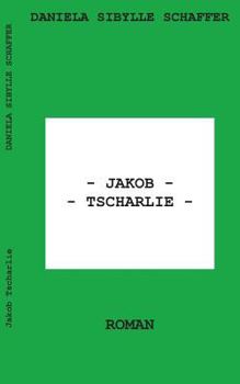 Paperback Jakob Tscharlie [German] Book