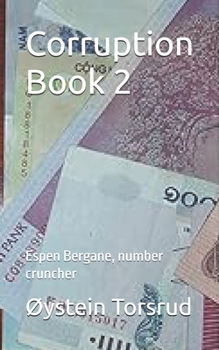 Corruption Book 2: Espen Bergane, number cruncher (Svindel med U-hjelp)