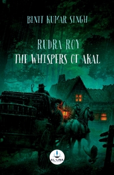 Paperback Rudra Roy - The Whispers Of Akal Book