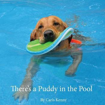 Paperback There's a Puddy in the Pool Book