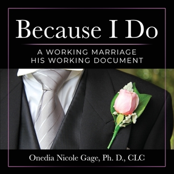 Paperback Because I Do: A Working Marriage: His Working Document Book