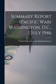Paperback Summary Report (Pacific war) Washington, D.C., 1 July 1946 Book