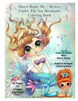 Paperback Sherri Baldy My-Besties Under The Sea Mermaids coloring book for adults and all ages: Sherri Baldy My Besties fan favorite mermaids are now available Book