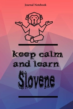 Paperback Keep Calm And Learn Slovene Journal Notebook Sheet 9x6 Inches 120 Pages with bleed Book