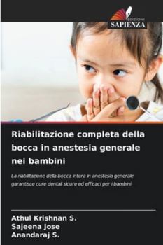 Paperback Riabilitazione completa della bocca in anestesia generale nei bambini [Italian] Book