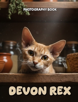 Paperback Devon Rex Photography Book: Captivating Portraits Of The Pixie Cat In Real Life Book