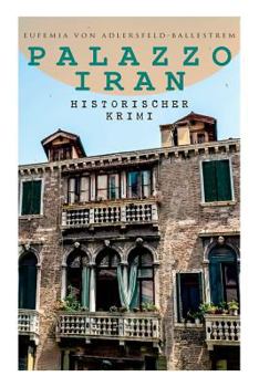Paperback Palazzo Iran (Historischer Krimi): Venezianische Geheimnisse [German] Book
