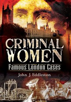 Hardcover Criminal Women: Famous London Cases Book