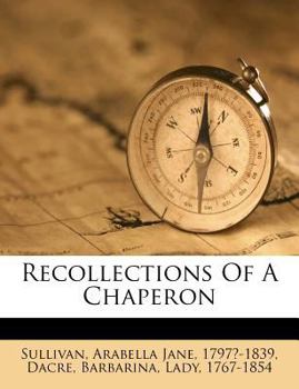 Recollections of a Chaperon (Classic Reprint)