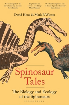Paperback Spinosaur Tales: The Biology and Ecology of the Spinosaurs Book
