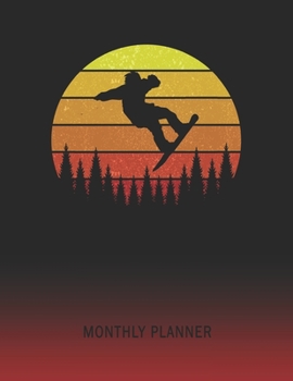 Monthly Planner: Snowboarding | 2 Year Planning for Jan 2020 to Dec 2021 | Retro Vintage Sunset Cover | January 20 - December 21 | Planning Organizer ... | Plan Days, Set Goals & Get Stuff Done